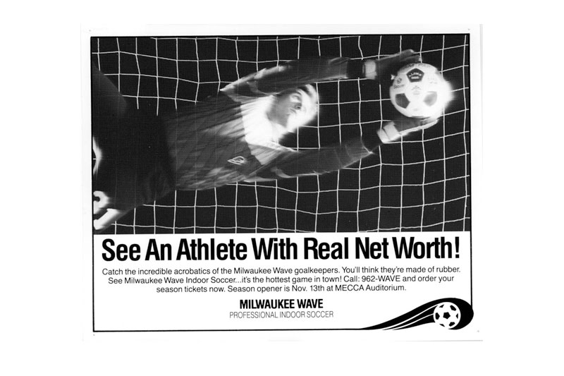 Milwaukee Wave Net Worth Ad for Professional Soccer Team